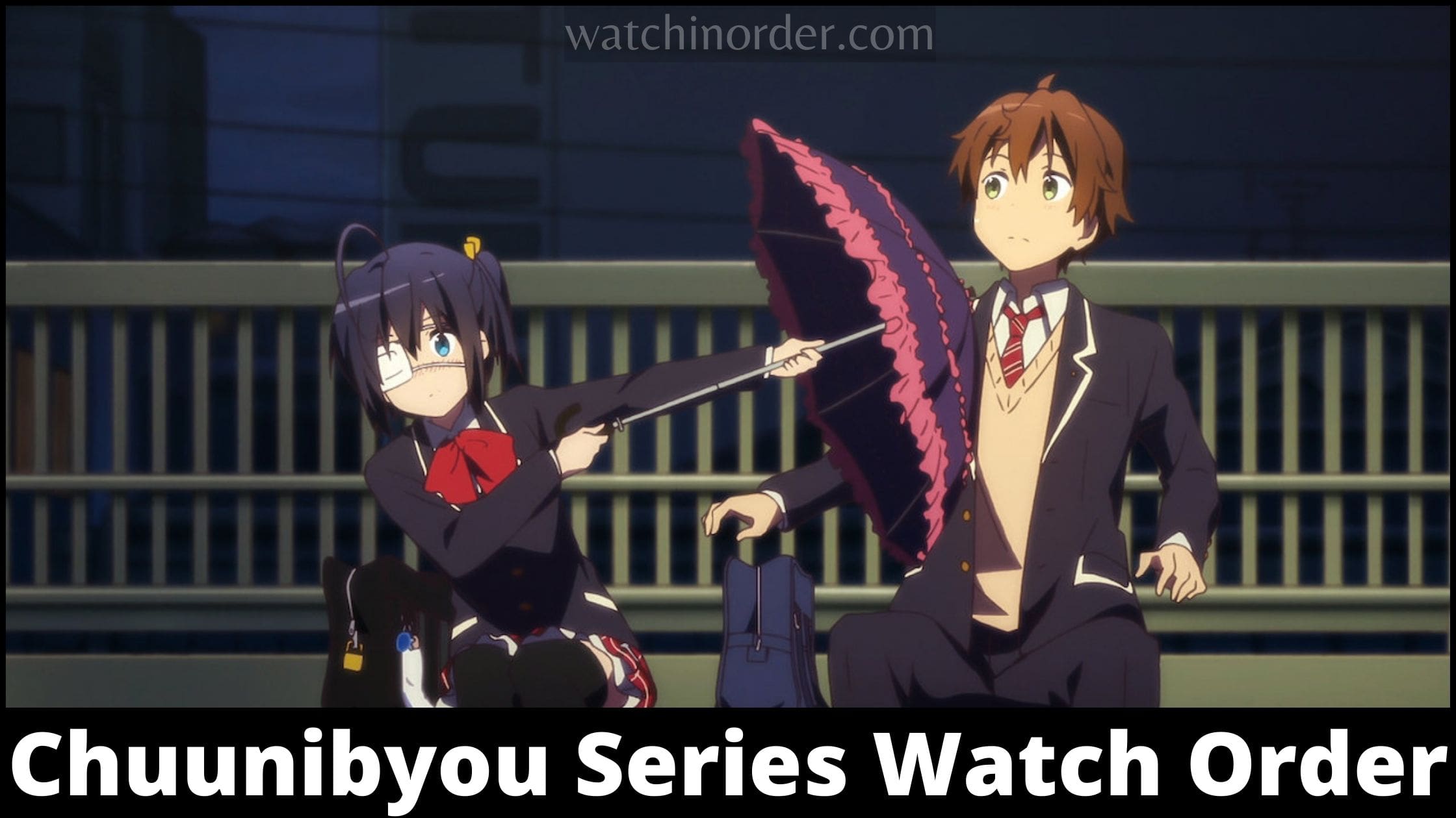 Chuunibyou Series Watch Order