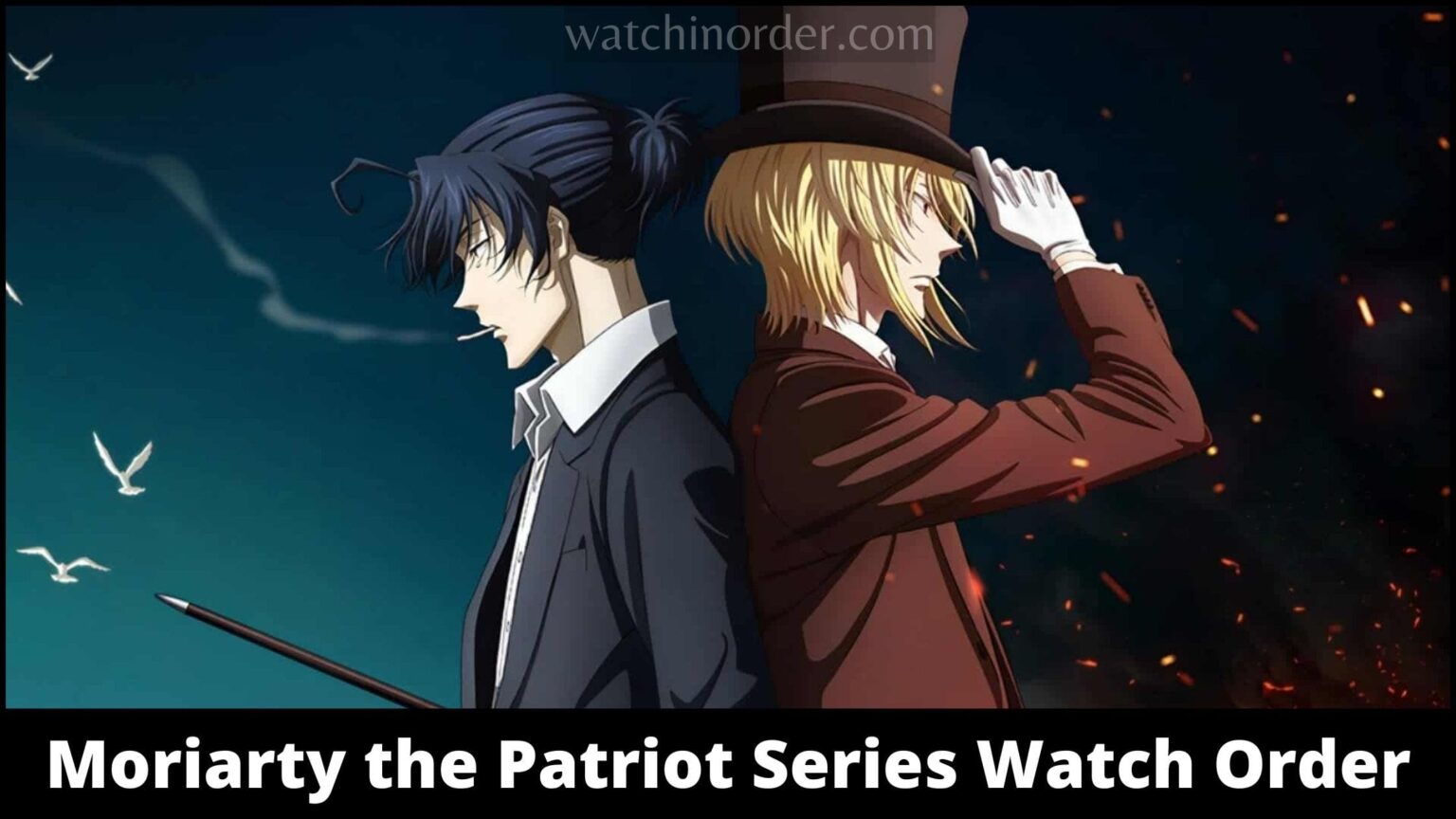 Moriarty the Patriot Series Watch Order WatchInOrder