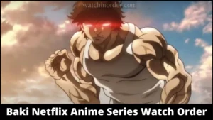 Baki Netflix Anime Series Watch Order